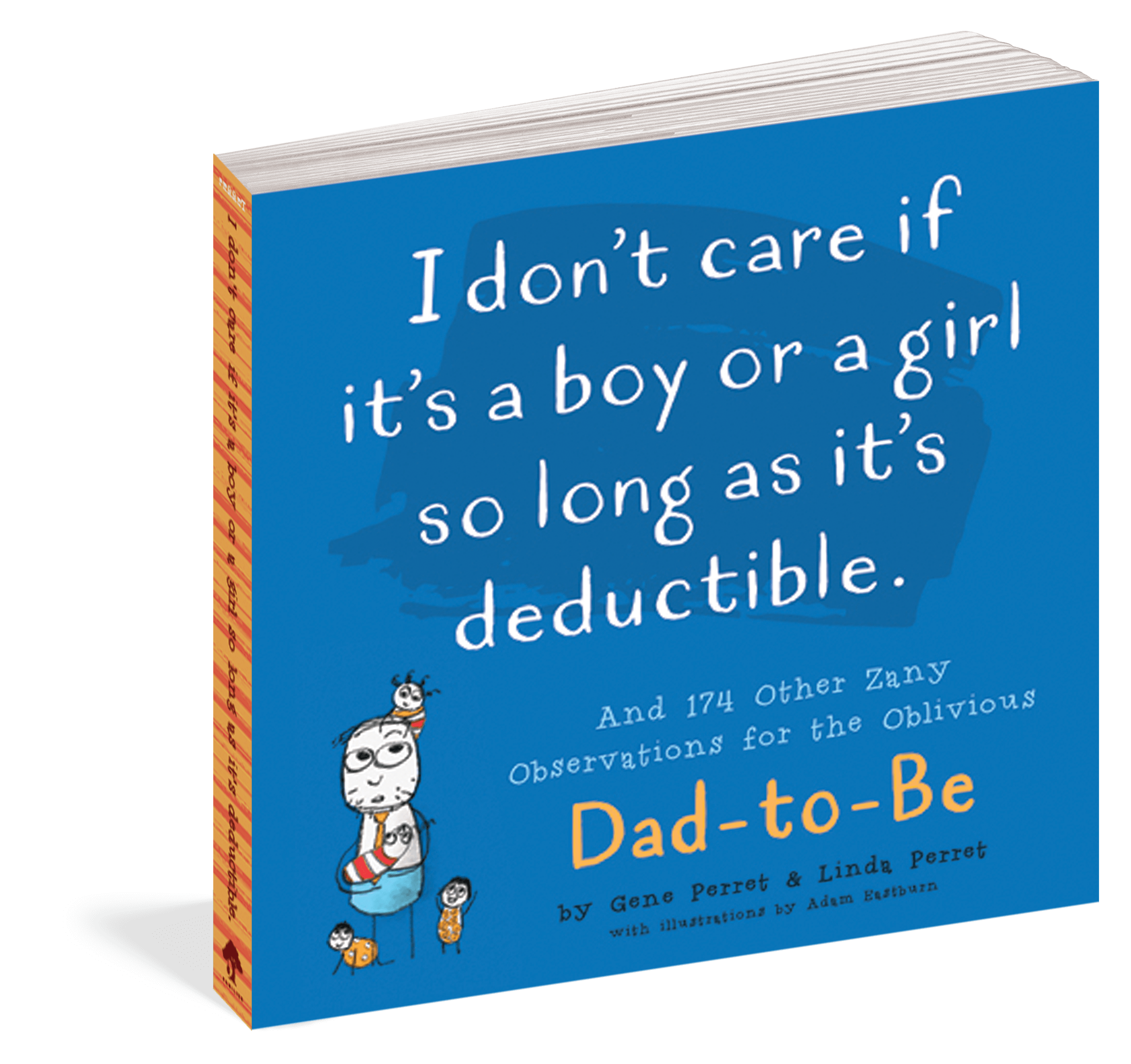 The cover of the book I Don't Care If It's A Boy Or A Girl So Long As It's Deductible.