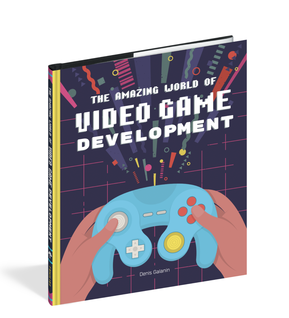 The cover of the picture book The Amazing World of Video Game Development.